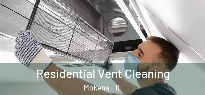  Residential Vent Cleaning Mokena - IL